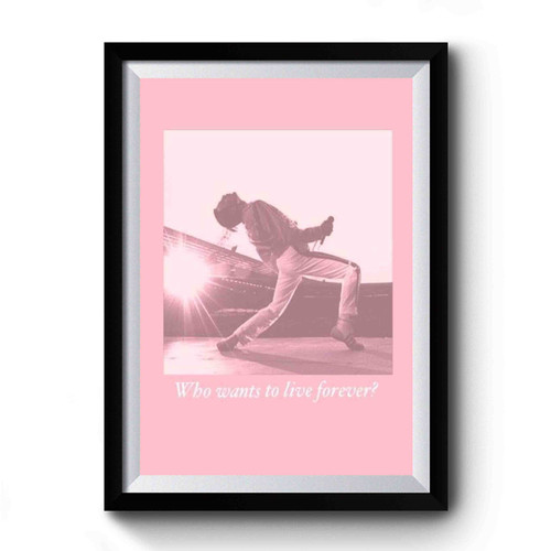 Freddie Who Wants To Live Forever Premium Poster