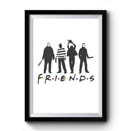 Friends Horror Art Premium Poster