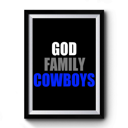 God Family Cowboys Football Premium Poster God Family Cowboys Football Premium Poster
