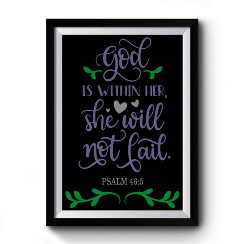 God Is Within Her And Will Not Fail Premium Poster God Is Within Her And Will Not Fail Premium Poster