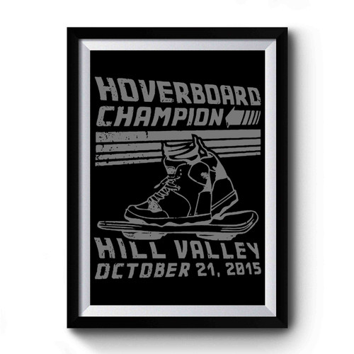 Hill Valley Hoverboard Champion Premium Poster