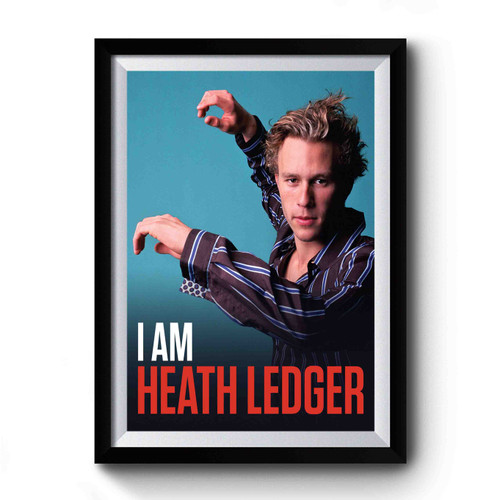 I Am Heath Ledger Premium Poster