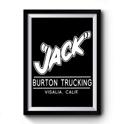 Jack Burton Trucking Premium Poster