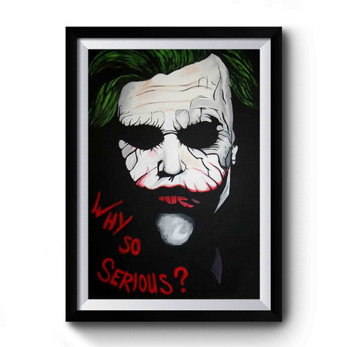 Joker Why So Serius Premium Poster