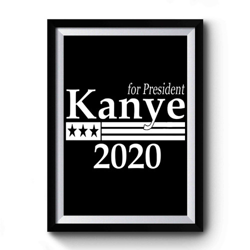 Kanye West For President 2020 Premium Poster