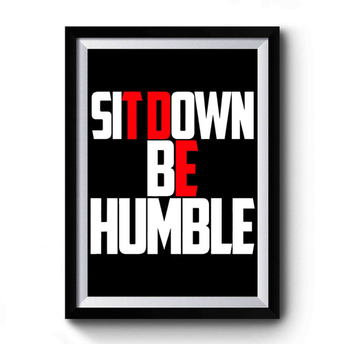 Kendrick Lamar Be Humble Tde Rap Hip Hop Premium Poster