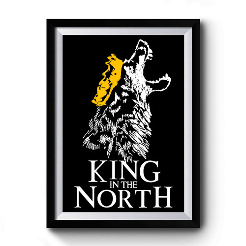 King In The North Got Of Thrones Premium Poster