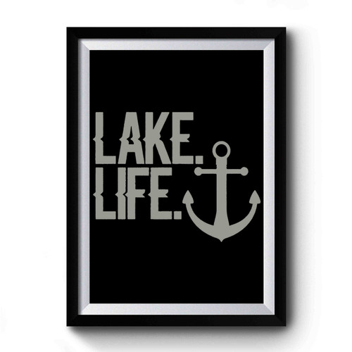 Lake Life Nautical Premium Poster