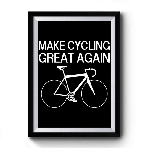Make Cycling Great Again Premium Poster