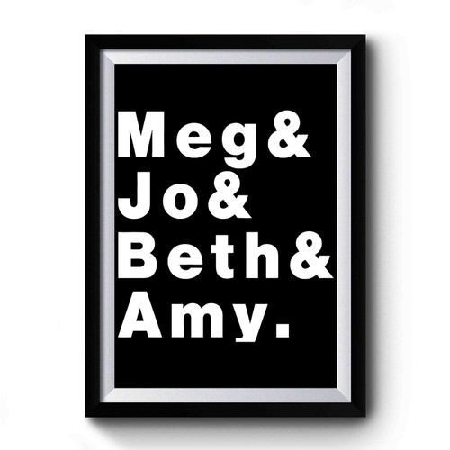 Meg, Jo, Beth And Amy The Story Of Little Women And Why It Still Matters Premium Poster