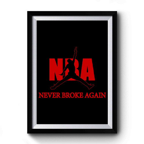 Nba Never Broke Again Premium Poster