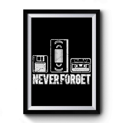 Never Forget Retro Tape Design Premium Poster