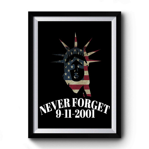 Never Forget September 11 Premium Poster
