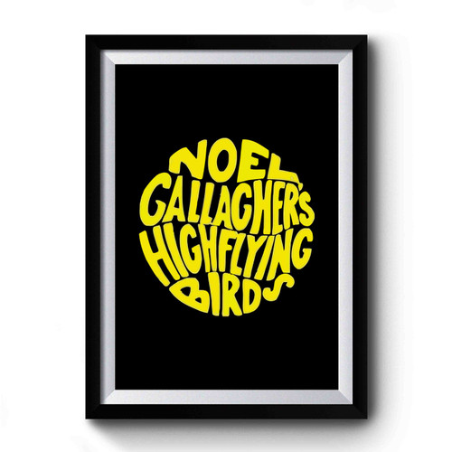 Noel Gallagher's High Flying Birds Premium Poster