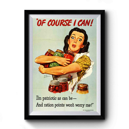 Of Course I Can! Vintage Ww2 Propaganda Premium Poster