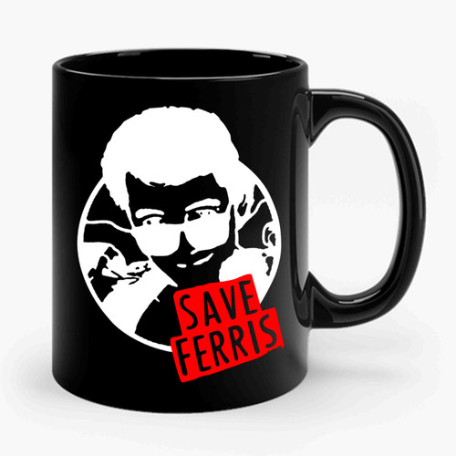 Save Ferris Bueller Ceramic Mug