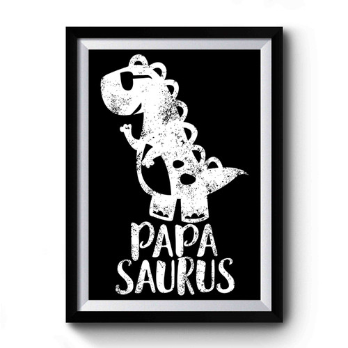 Papa Saurus Premium Poster