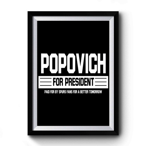 Popovich For President Premium Poster