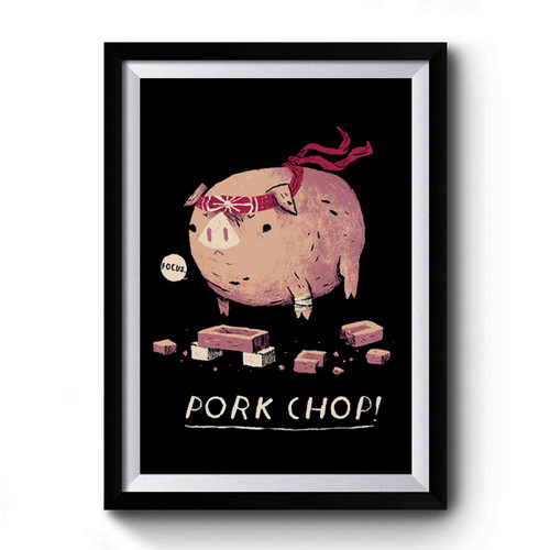 Pork Chop Comedy Karate Pig Premium Poster