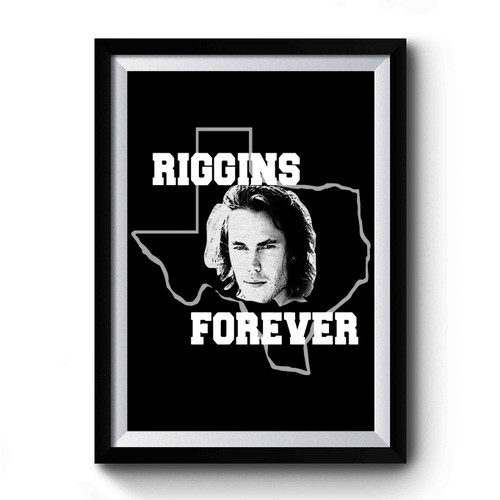 Riggins Forever Premium Poster