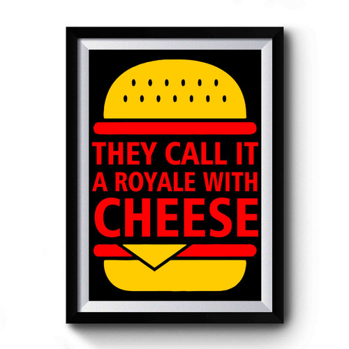 Royale With Cheese Premium Poster