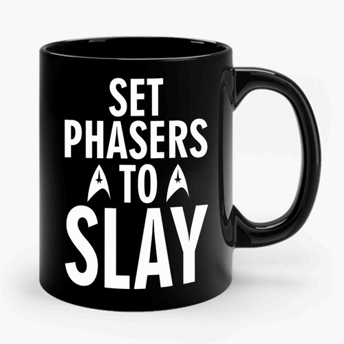 Set Phasers To Slay Parody Ceramic Mug