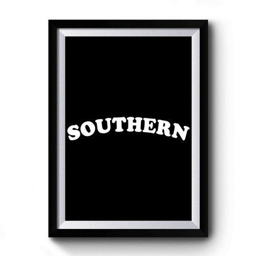 Southern Premium Poster