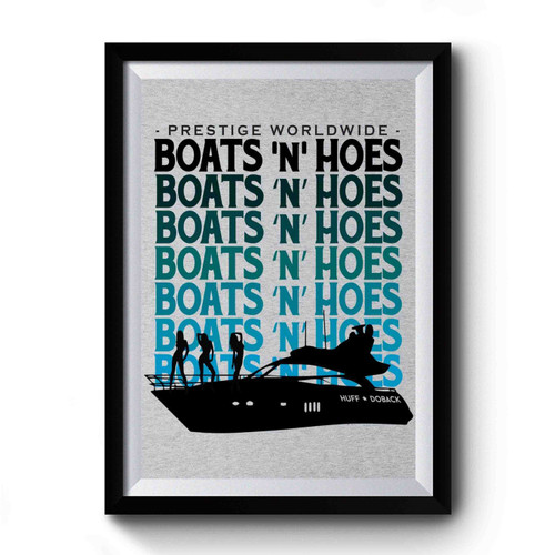 Step Brothers Boats N Hoes Premium Poster