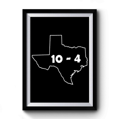 Texas Sized 10 - 4 Letterkenny 1 Premium Poster