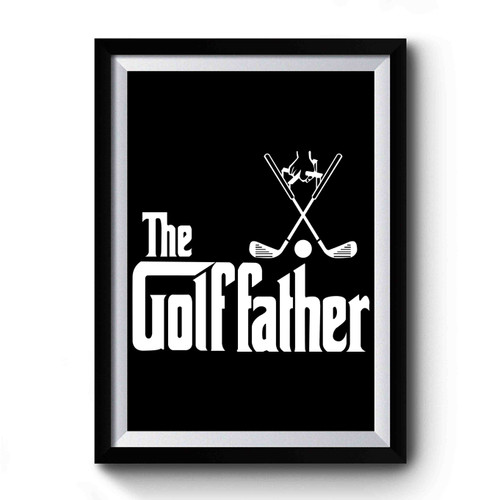 The Golf Father Premium Poster