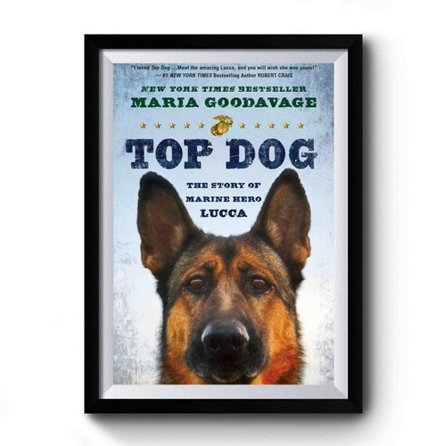 Top Dog The Story Of Marine Hero Lucca Premium Poster