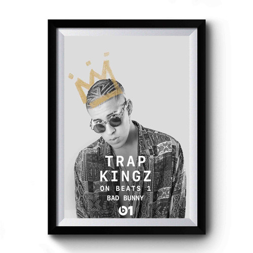 Trap Kingz Beats 1 Bad Bunny Premium Poster