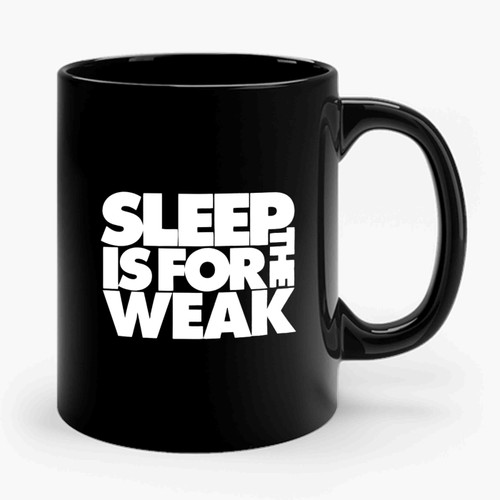 Sleep Is For The Weak Bring Me The Horizon Quote Rock And Roll Heavy Metal Ceramic Mug