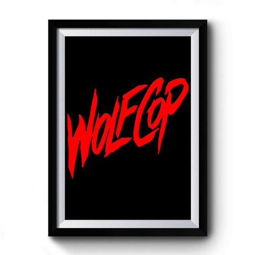 Wolfcop Werewolf Drunk Canadian Horror Premium Poster