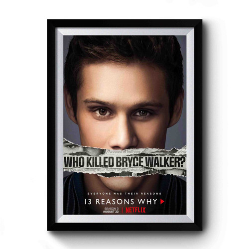 13 Reasons Why Who Killed Bryce Walker Premium Poster