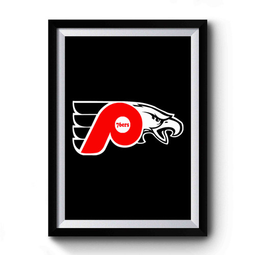 76ers Phillies Flyers Eagles Premium Poster