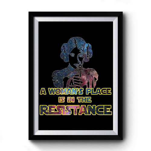 A Womans Place Is In The Resistance Premium Poster
