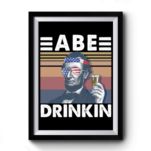 abe drinkin Premium Poster