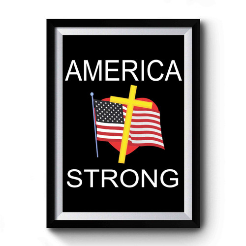 America Strong Premium Poster