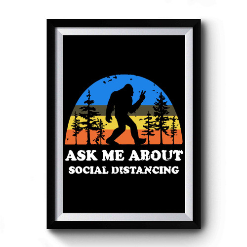 ask me about social distancing Premium Poster