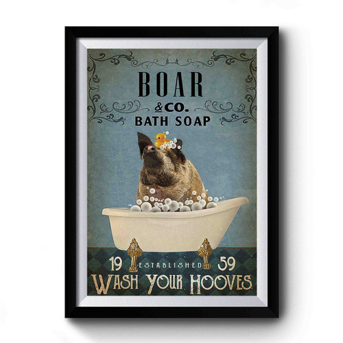 Bath Soap Boar Premium Poster