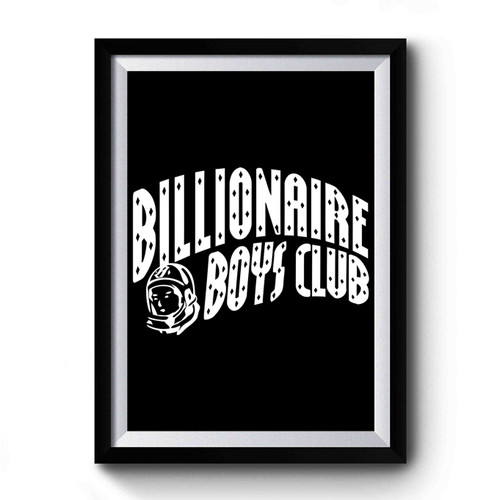 Billionaire Boys Club Premium Poster