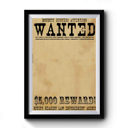 Bounty Hunters Attention Wanted Premium Poster