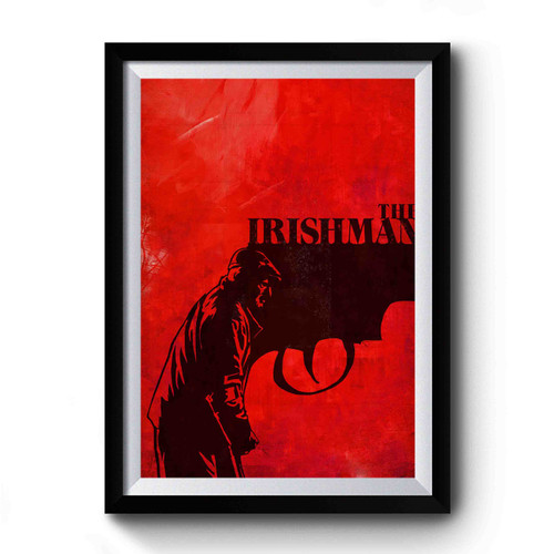 Check Out These The Irishman Premium Poster