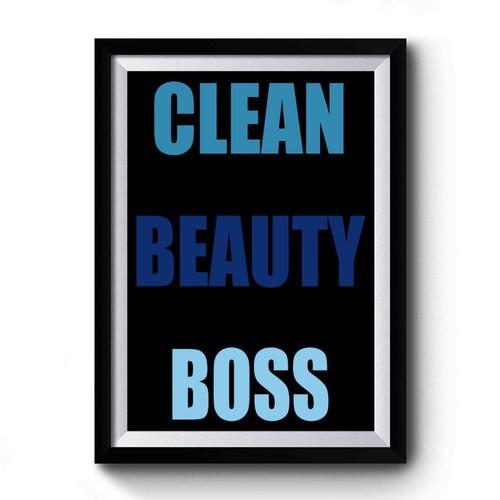 Clean Beauty Boss Premium Poster