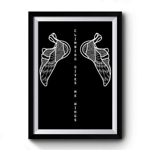 Climbing Gives Me Wings Premium Poster