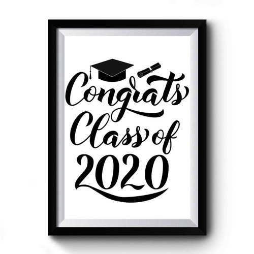 Congrats Class 2020 Lettering With Graduation 2 Premium Poster