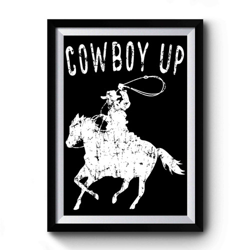 Cowboy Up Premium Poster