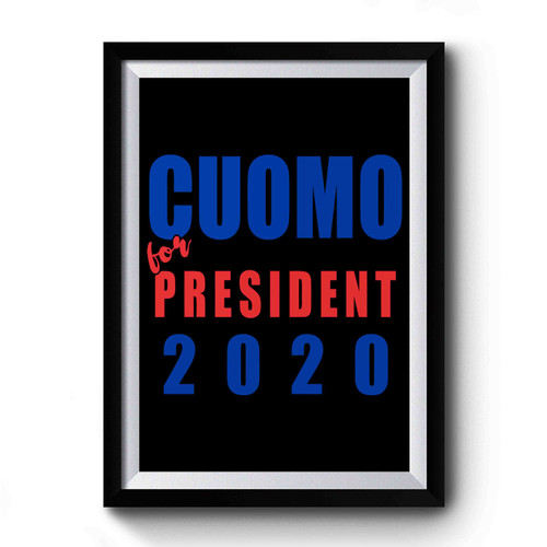 Cuomo President 2020 Premium Poster