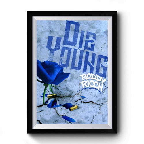 Die Young Single Album Cover By Roddy Ricch Premium Poster Die Young Single Album Cover By Roddy Ricch Premium Poster